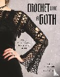 Tamuleviciute, Kristina - Crochet Like a Goth