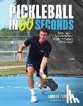 Tomassi, Tanner - Pickleball in 60 Seconds