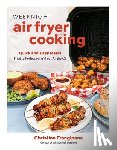 Frangipane, Christina - Weeknight Air Fryer Cooking