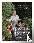 Medve, Tasha - The Purposeful Gardener