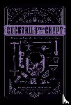 Dehaan, Jonathan - Cocktails from the Crypt