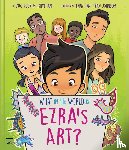 Toda, Eric, Fan, Shay - What in the World Is Ezra's Art?