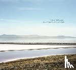 Sambunaris, Victoria - Victoria Sambunaris: Transformation of a Landscape