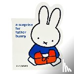 Bruna, Dick - Miffy a Surprise for Father Bunny