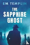 Templin, Em - The Sapphire Ghost