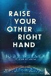 Weiner, Jody - Raise Your Other Right Hand