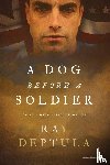 Deptula, Ray - A Dog Before a Soldier