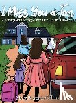 Collins, Mary Petronio - I Miss You a Ton: A Young Girl's Struggle with Her Parents' Divorce