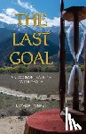 O'Neal, Michael - The Last Goal: And Conversations with Death