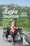Steward, Lincoln - The Alaska Journal: A Bicycling Adventure Across North America