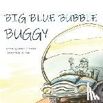 Brucker, Thomas D. - Big Blue Bubble Buggy