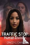 Cahill, Stacey - Traffic Stop: Human Division
