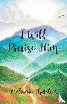 Thurston, Melanie - I Will Praise Him