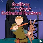 Sciolino, Maryann - Godfrey and the Great Cathedral Robbers