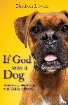 Lawton, Elizabeth - If God Was a Dog