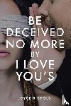 Nichols, Joyce - Be Deceived No More by I love You's