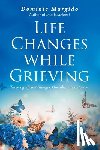 Murgido, Dominic - Life Changes while Grieving