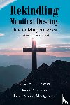 Montgomery, Robin Navarro - Rekindling Manifest Destiny