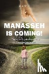 Dawn - Manasseh Is Coming!