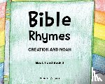 Wilson, Renee - Bible Rhymes: Creation and Noah
