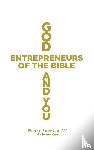 Snorton III the Startup Guru, Henry - God, Entrepreneurs of the Bible and You