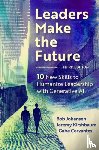 Johansen, Bob, Kirshbaum, Jeremy - Leaders Make the Future, Third Edition