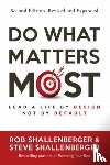 Shallenberger, Rob, Shallenberger, Steve - Do What Matters Most, Second Edition