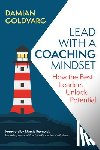 Goldvarg, Damian, Reynolds, Marcia - Lead with a Coaching Mindset
