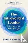 Kahnweiler, Jennifer B. - The Introverted Leader, 3rd Edition
