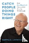 Lawrence, Martha C. - Catch People Doing Things Right