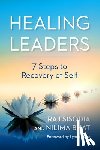 Sisodia, Raj, Bhat, Nilima - Healing Leaders
