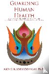 Kadkhodayan, Abbas - Guarding Human Health