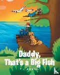 Shanabarger, W. J. - Daddy, That's A Big Fish