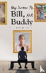 Fisher, Stephanie - My Name Is Bill, Not Buddy