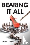 Schreyer, Denise L. - Bearing It All