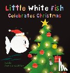 Van Genechten, Guido - Little White Fish Celebrates Christmas