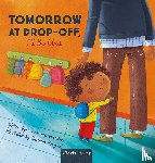 Ambrosecchio, Laura - Tomorrow at Drop-Off, I'll Be Glad
