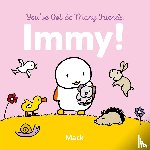 Gageldonk, Mack van - You've Got So Many Friends, Immy!