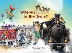 Geest, Delano van der - Where's Dachshund Dax? In the Train