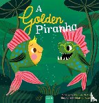 De Pauw, Virginie - A Golden Piranha