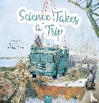Rentetzi, Maria - Science Takes a Trip