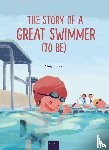 Chiou, Shuyi - The Story of a Great Swimmer (to Be)