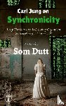 Dutt, Som - Carl Jung on Synchronicity