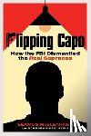 McElearney, Seamus - Flipping Capo: How the FBI Dismantled the Real Sopranos