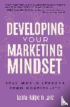 Lanz, Leora - Developing Your Marketing Mindset