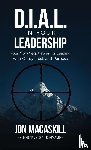 Macaskill, Jon - Dial In Your Leadership