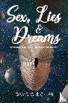 Bickler, David G - Sex, Lies & Dreams