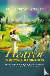 LaFrance, Jacques E. - Heaven Is Beyond Imagination