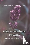 Eccleston, Sharon C. - Eccleston, S: Mist to Shadows, to Light