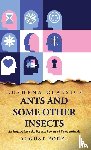 August Forel - Ants and Some Other Insects An Inquiry Into the Psychic Powers of These Animals
